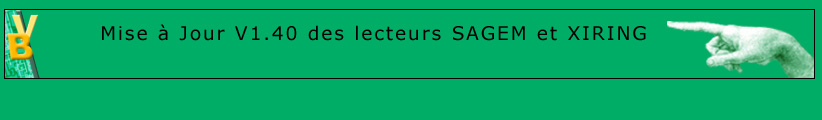 MISE A JOUR V 1.40 LECTEURS SAGEM ET XIRING